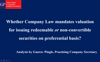 Whether Company Law mandates valuation for issuing redeemable OR non-convertible securities on preferential basis?